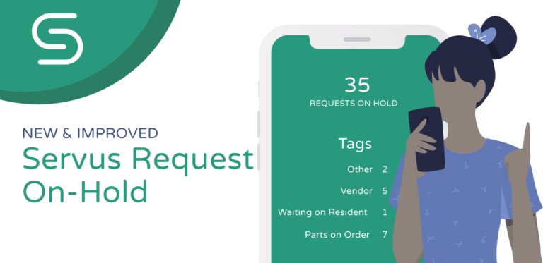 Text reading "new and improved Servus Request On-Hold" alongside a property manager looking at a screenshot showing the number of requests on hold.