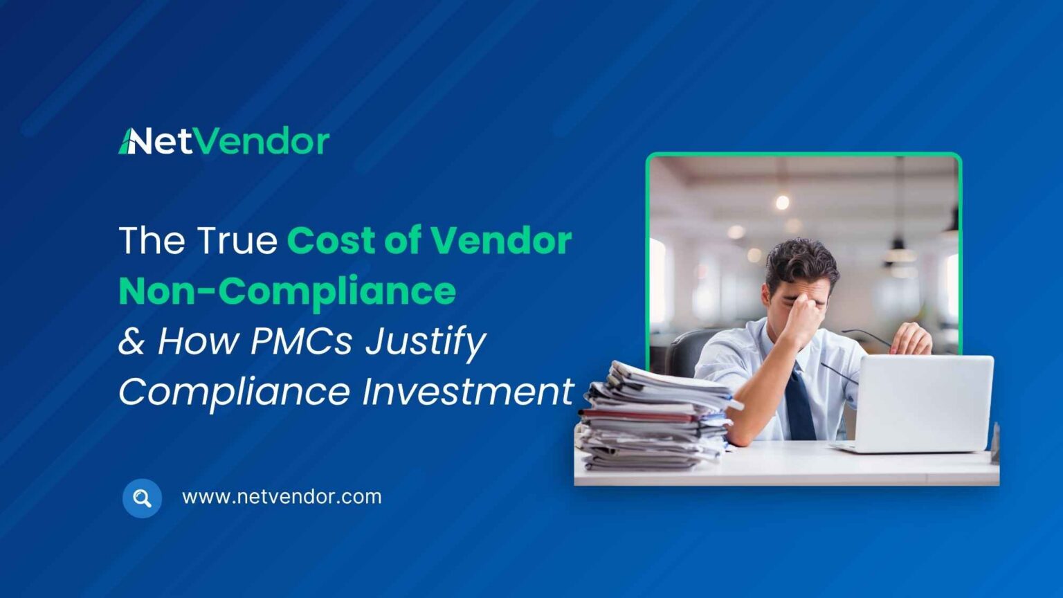 The True Cost of Vendor Non-Compliance & How PMCs Justify Compliance Investment