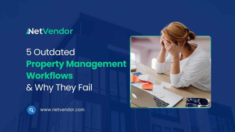5 Outdated Property Management Workflows and Why They Fail